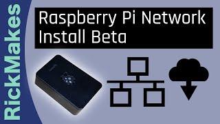 Raspberry Pi Network Install Beta