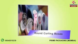 Round Curling Boxes and Bottle Tabs By Prime Packaging, Mumbai