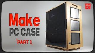 Wood PC case DIY / 자작 우드 PC케이스 / PART 1