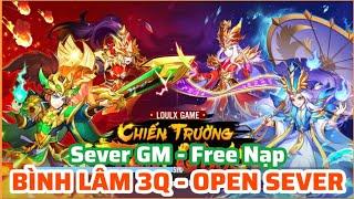 Game Lậu Mobile - Bình Lâm 3Q Việt Hóa android/ios - Open Sever - Miễn phí nạp không giới hạn