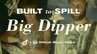 Built To Spill - Big Dipper