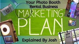 Your Photo Booth Rental Business Marketing Plan Explained By Josh