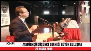 ATATÜRKÇÜ DÜŞÜNCE DERNEĞİ BÜYÜK BULUŞMA 24/04/2016