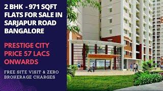 Prestige City |️+91-9870312902 | 2 BHK Flats For Sale In Sarjapur Bangalore | Price 57 Lacs