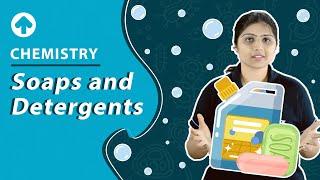 Soaps and Detergents | Chemistry