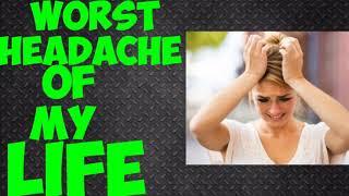 Worst Headache Of My Life by Dr.Raza Hussain.