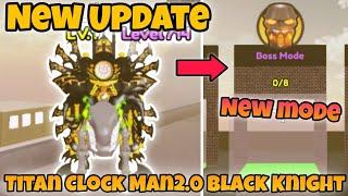 How to get Titan ClockMan2.0 Black Knight and New Boss Mode Update in Bathroom Attack | Roblox #game