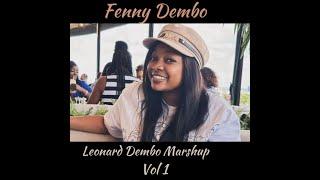 Fenny Dembo -Leonard Dembo (Mashup Tribute) Vol 1