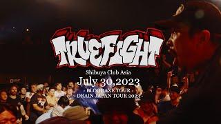 [Agp Studio] TRUE FIGHT - July 30,2023 - BLOODAXE TOUR DRAIN JAPAN TOUR 2023 -