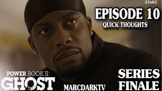 POWER BOOK II: GHOST SEASON 4 EPISODE 10 QUICK THOUGHTS!!! SERIES FINALE!!!