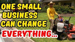 How My Lawn Care Business Changed My Life Forever