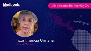 Historias de pacientes "Incontinencia Urinaria", ¡50 Años Medtronic MX y CA!