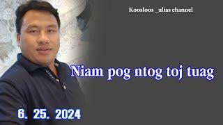 Niam pog ntog toj tuag 6/25/2024