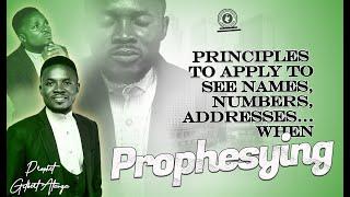 Principles to apply for seeing names, numbers, addresses when prophesying.