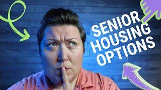 Senior Housing Options (short version)