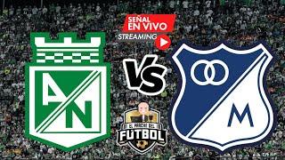 Nacional vs Millonarios - PARTIDO EN VIVO - 01/12/24 - Fecha 4 cuadrangulares - Liga Betplay II 2024