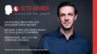 An Evening with Seth Gruber: Pro Life Apologist