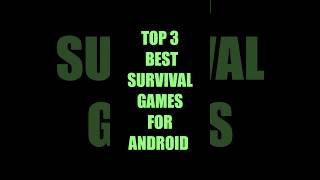 TOP 3 BEST SURVIVAL GAME FOR ANDROID #shorts #games