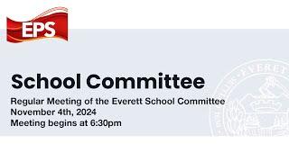 Everett School Committee Livestream: November 4th, 2024