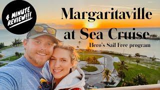 Margaritaville at Sea Cruise Review // Hero’s Sail Free Program - our 4 minute recap!!