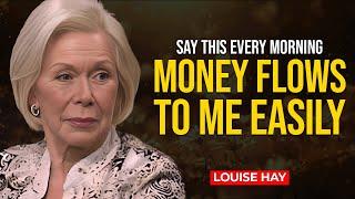 Louise Hay: "I CREATE WEALTH EFFORTLESSLY" 20 Minutes of Prosperity Affirmations | Daily Practice