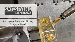 Machining an Aerospace Bulkhead Fitting on a Tsugami TMA8