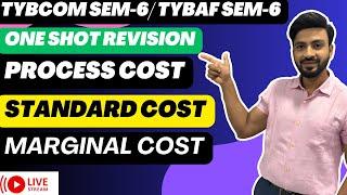 #1 One Shot Revision  | Process, Standard & Marginal Cost | TYBCOM Cost Accounting | Siraj Shaikh