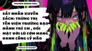 [TRUYỆN AUDIO] - SÁT NHÂN XUYÊN TRUYỆN TRINH THÁM: CUỘC CHƠI TÂM LÝ VỚI LŨ CỚM - Chim Sẻ Kể Truyện