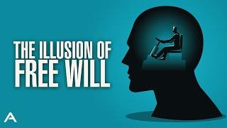 The Illusion of Free Will