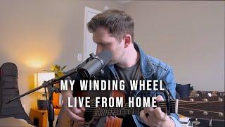 LIVE FROM HOME - My Winding Wheel