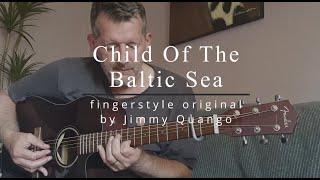 "Child Of The Baltic Sea" (original) fingerstyle guitar by Jimmy Quango