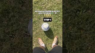 Neymar Advanced Elastico SKILL TUTORIAL #football #shorts