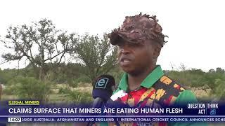 Claims surface that underground illegal miners are eating human flesh