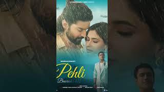 Pehli Barrish Mein - Jubin Nautiyal|Gurmeet Choudhary|Karishma Sharma|Bhushan Kumar