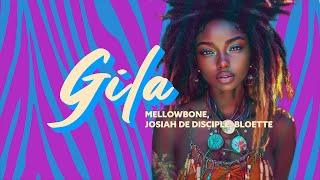 Mellowbone, Josiah De Disciple & Bloette - Gila (Lyric Video)