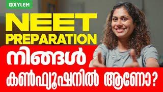 NEET PREPARATION : നിങ്ങൾ കൺഫ്യൂഷനിൽ ആണോ..? | Xylem NEET