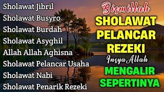 KUMPULAN SHOLAWAT PENARIK REZEKI TERBARU 2025 | Sholawat Jibril, Sholawat Busyro, Nariyah, Asyghil