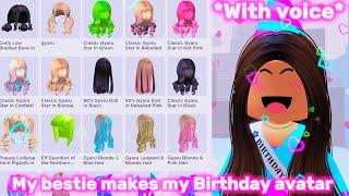 My BESTIE makes my BIRTHDAY AVATAR- (WITH VOICE)