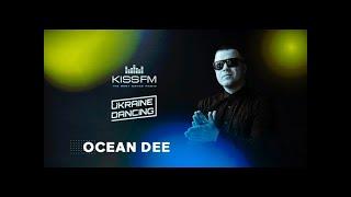 Ukraine Dancing - #359 (Ocean Dee Guest Mix) 20.07.24 kissfm