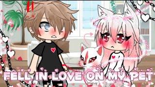 Fell in love on my pet  (GLMM) Gacha Life [Love story ️] 