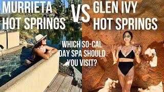 MURRIETA HOT SPRINGS vs GLEN IVY HOT SPRINGS | Which SO-CAL Hot SPRINGS should you visit?| 2024 VLOG