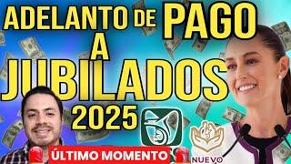 ADELANTARÁN PAGOS DE PENSION IMSS E ISSSTE ENERO 2025GRAN REGALO DE LA PRESIDENTA CLAUDIA SHEINBAUM