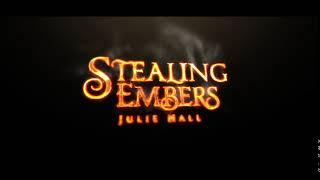 Stealing Embers (Fallen Legacies Book 1) - Julie Hall