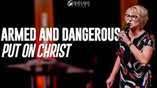 Armed and Dangerous: Put On Christ | Pastor Kim Owens | August 25, 2024