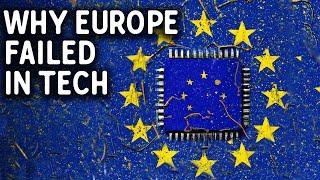 Why Europe Failed in Tech