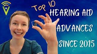 Hearing Aid Advances Since 2015: Top 10