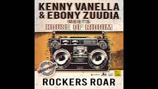 Kenny Vanella & Ebony Zuudia meets House of Riddim "rockers roar"