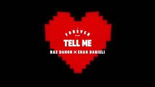 Raz Danon x Eran Danieli - Tell Me