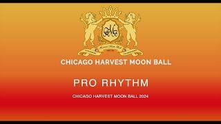 PRO RHYTHM ~ CHICAGO HARVEST MOON BALL 2024