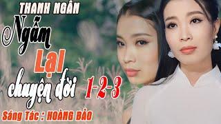 Nhạc Sống Để Đời - Ngẫm Lại Chuyện Đời 1.2.3 (Sáng Tác: Hoàng Bảo) - Thanh Ngân